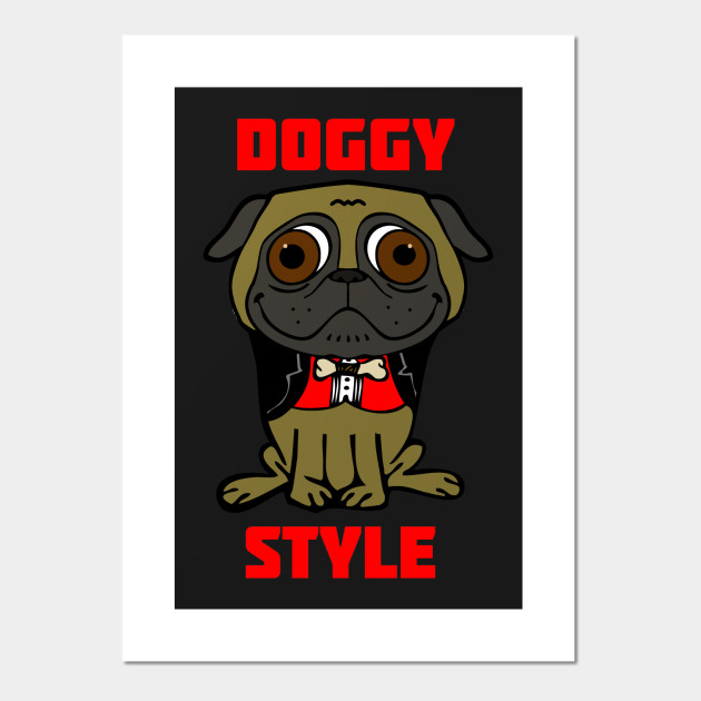doggie style posters Doggie style posters